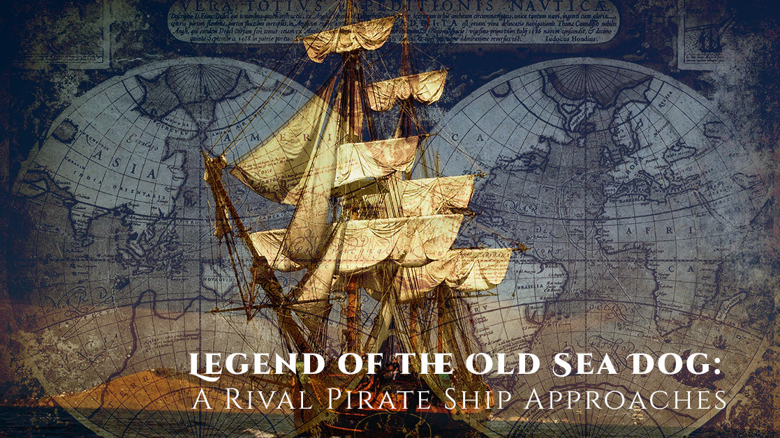 Legend of the Old Sea Dog: A Rival Pirate Ship Approaches