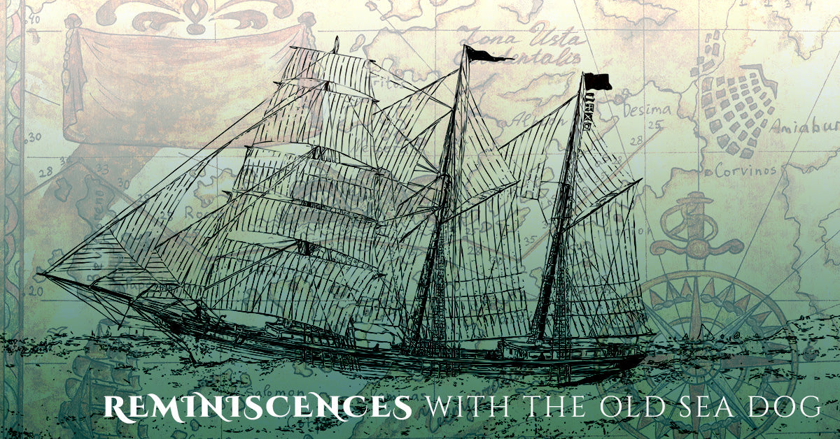 Reminiscences With the Old Sea Dog