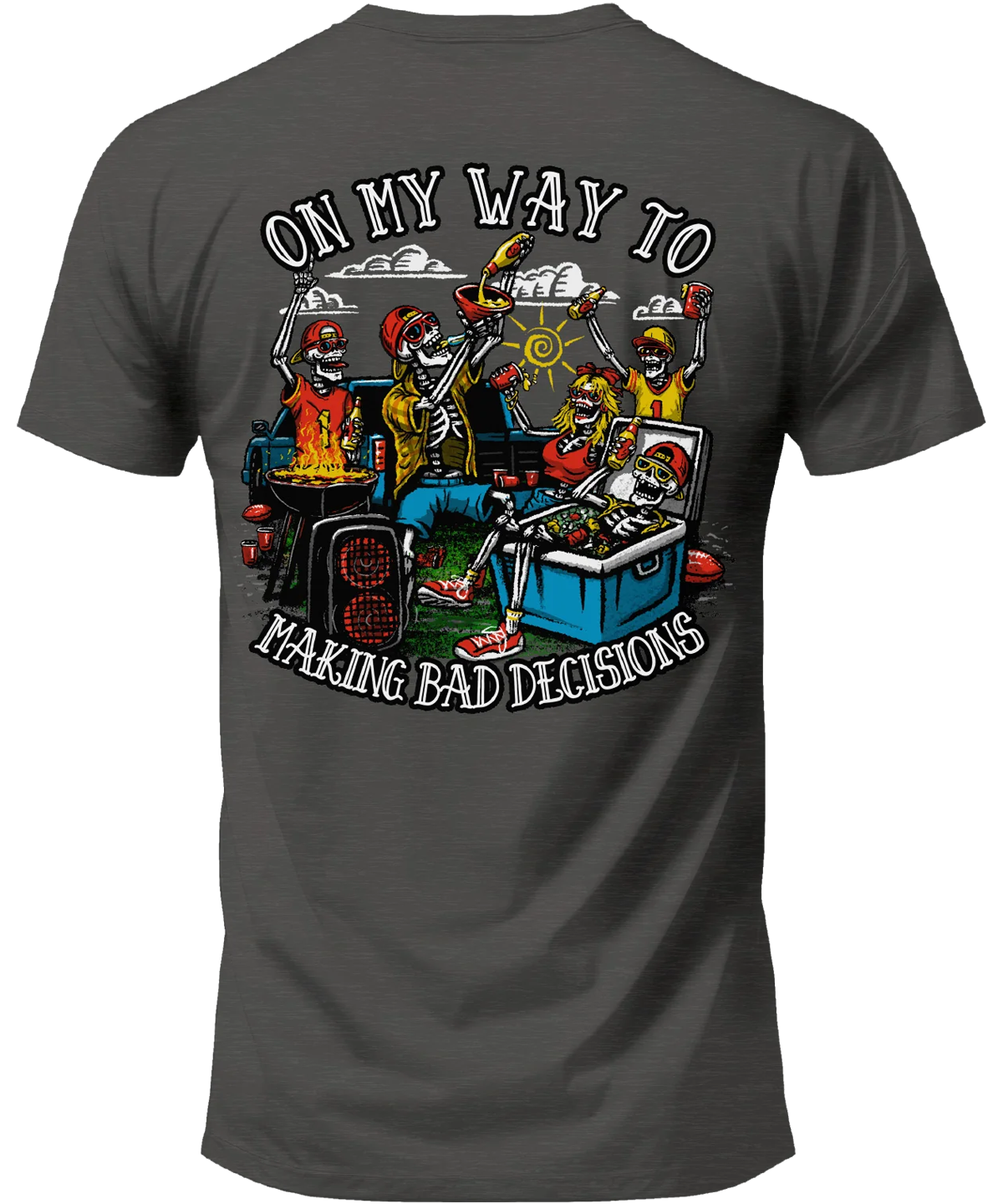 Salty Bones On My Way To Making Bad Decisions Tailgate Party T-shirt
