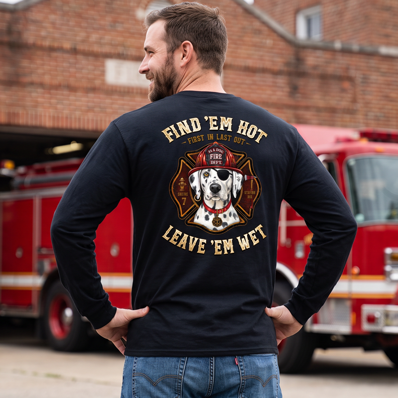 Find EM Hot Leave EM Wet Firefighter Long Sleeve T-Shirt