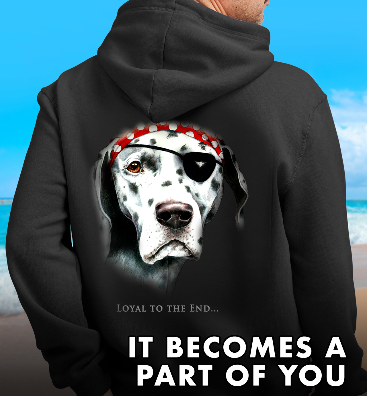 Loyal To The End Pirate Hooded Sweatshirt