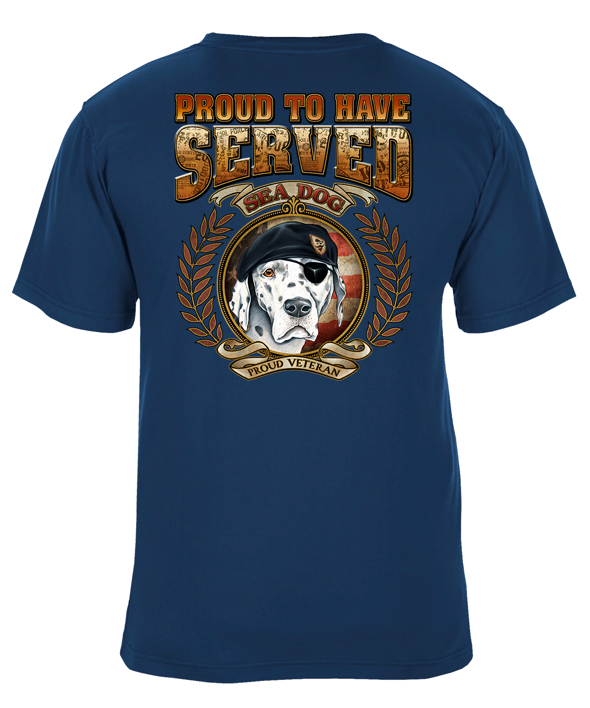 Proud To Have Served Sea Dog Shop